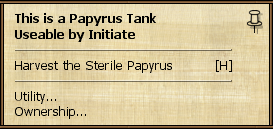 Papyrus Tank - Harvest the Sterile Papyrus.png